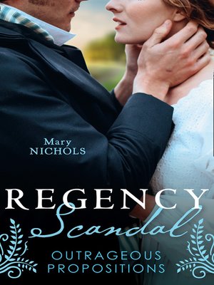 cover image of Regency Scandal: Outrageous Propositions